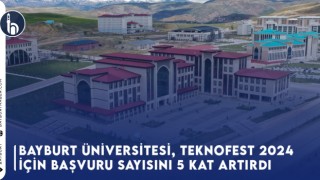 Bayburt Üniversitesi, TEKNOFEST 2024 İçin Başvuru Sayısını 5 Kat Artırdı