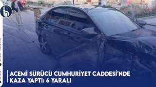 Acemi Sürücü Cumhuriyet Caddesi'nde Kaza Yaptı: 6 Yaralı