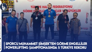 Sporcu Muhammet Şimşek'ten Görme Engelliler Powerlifting Şampiyonasında 5 Türkiye Rekoru