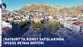 Bayburt’ta Konut Satışlarında Düşüş Devam Ediyor!