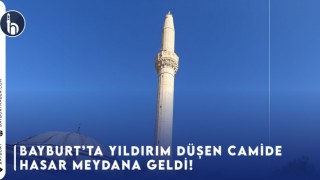 Bayburt’ta Yıldırım Düşen Camide Hasar Meydana Geldi!