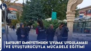 Bayburt Emniyetinden 'UYUMA' Uygulaması ve Uyuşturucuyla Mücadele Eğitimi