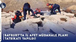 Bayburt'ta İl Afet Müdahale Planı Tatbikatı Yapıldı!