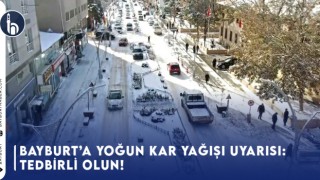 Bayburt’a Yoğun Kar Yağışı Uyarısı: Tedbirli Olun!