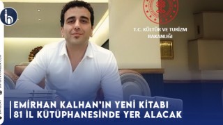 Emirhan Kalhan’ın Yeni Kitabı 81 İl Kütüphanesinde Yer Alacak