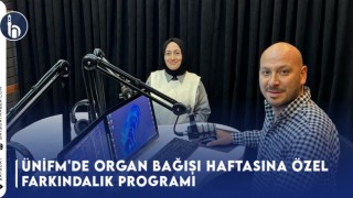 ÜniFM'de Organ Bağışı Haftasına Özel Farkındalık Programı