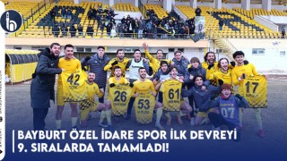 Bayburt Özel İdare Spor İlk Devreyi 9. Sıralarda Tamamladı!