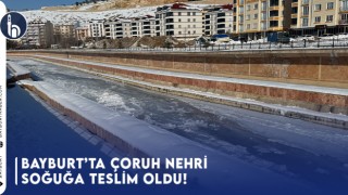 Bayburt’ta Çoruh Nehri Soğuğa Teslim Oldu!