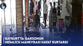 Bayburt'ta Garsonun Heimlich Manevrası Hayat Kurtardı