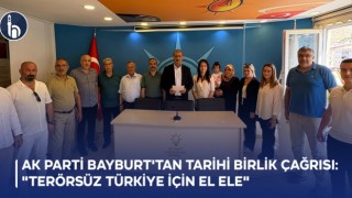 AK Parti Bayburt'tan Tarihi Birlik Çağrısı: "Terörsüz Türkiye İçin El Ele"