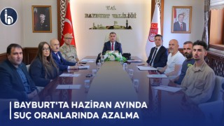 Bayburt'ta Haziran Ayında Suç Oranlarında Azalma
