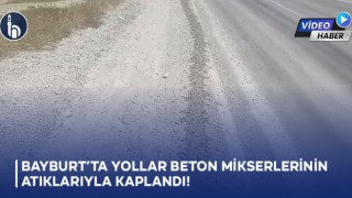 Bayburt’ta Yollara Dökülen Beton Trafiği Tehdit Ediyor!