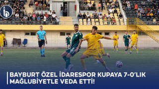Bayburt Özel İdarespor Kupaya 7-0’lık Mağlubiyetle Veda Etti