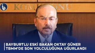Bayburtlu Eski Bakan Oktay Güner TBMM'de Son Yolculuğuna Uğurlandı