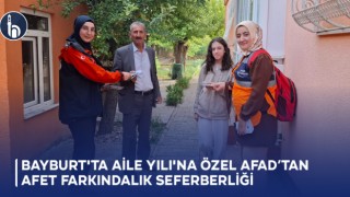 Bayburt'ta Aile Yılı'na Özel AFAD’tan Afet Farkındalık Seferberliği