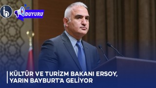 Kültür ve Turizm Bakanı Bayburt'a Geliyor