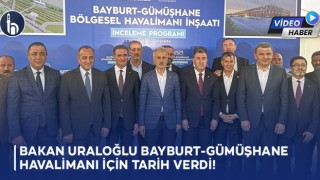 Ulaştırma ve Altyapı Bakanı Abdulkadir Uraloğlu Bayburt - Gümüşhane Havalimanı İçin Tarih Verdi!