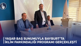 Yaşar Baş Sunumuyla Bayburt'ta İklim Farkındalığı Programı Gerçekleşti