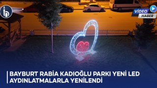 Bayburt Rabia Kadıoğlu Parkı Yeni LED Aydınlatmalarla Yenilendi