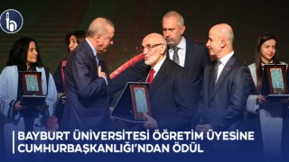 Bayburt Üniversitesi Öğretim Üyesine Cumhurbaşkanlığı’ndan Ödül