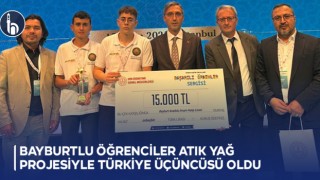 Bayburtlu Öğrenciler “Atık Yağ Değil Enerji Kaynağı” Projesiyle Türkiye Üçüncüsü Oldu