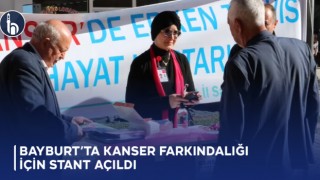 Bayburt’ta Kanser Farkındalığı İçin Stant Açıldı