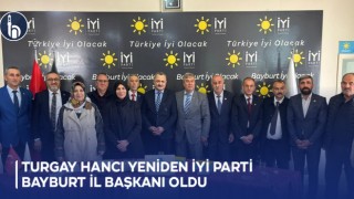 Turgay Hancı Yeniden İYİ Parti Bayburt İl Başkanı Oldu