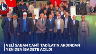 Veli Şaban Camii Tadilatın Ardından Yeniden İbadete Açıldı