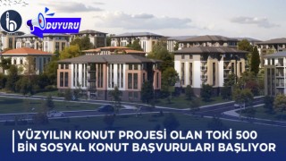 Yüzyılın Konut Projesi Olan TOKİ 500 Bin Sosyal Konut Başvuruları Başlıyor