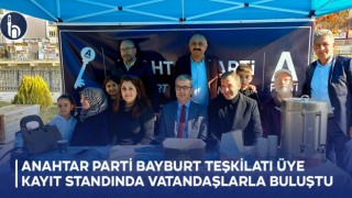 Anahtar Parti Bayburt Teşkilatı Üye Kayıt Standında Vatandaşlarla Buluştu