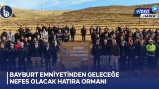 Bayburt Emniyetinden Geleceğe Nefes Olacak Hatıra Ormanı