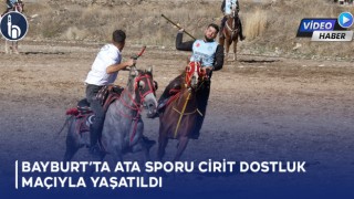 Bayburt’ta Ata Sporu Cirit Dostluk Maçıyla Yaşatılmaya Devam Ediyor