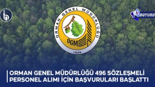 Orman Genel Müdürlüğü 496 Sözleşmeli Personel Alımı İçin Başvuruları Başlattı