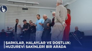 Şarkılar, Halaylar ve Dostluk: Huzurevi Sakinleri Bir Arada