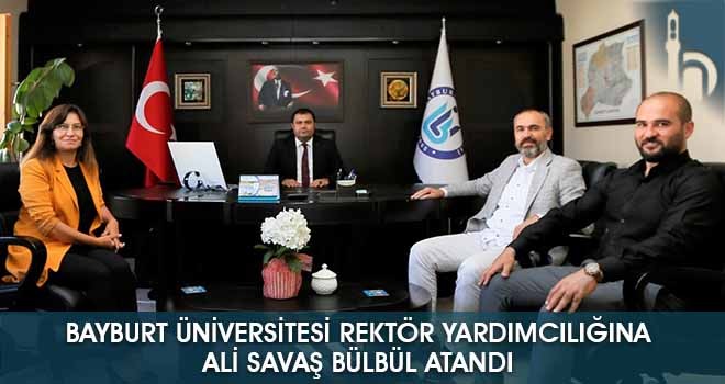 Bayburt Üniversitesi Rektör Yardımcılığına Ali Savaş Bülbül Atandı