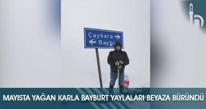 Mayısta Yağan Karla Bayburt Yaylaları Beyaza Büründü