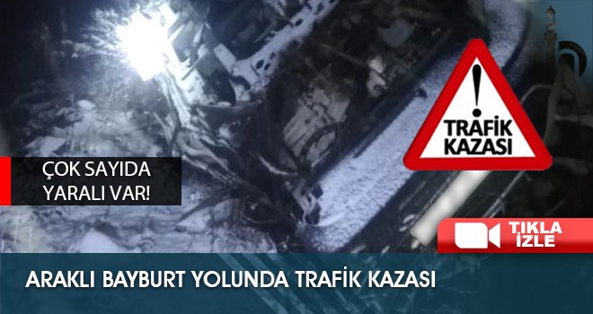 Araklı Bayburt Yolunda Trafik Kazası