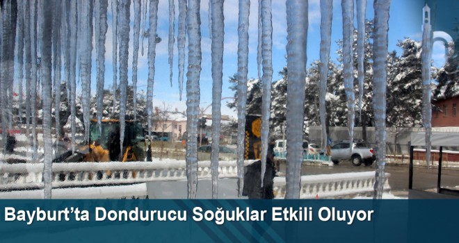 Bayburt’ta dondurucu soğuklar etkili oluyor