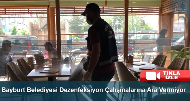 Bayburt Belediyesi Dezenfeksiyon Çalışmalarına Ara Vermiyor