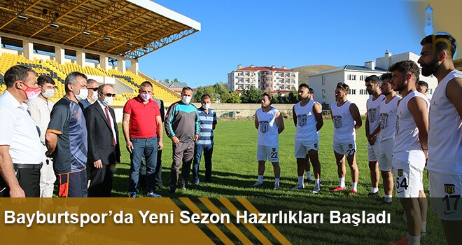 Bayburtspor’da Yeni Sezon Hazırlıkları Başladı