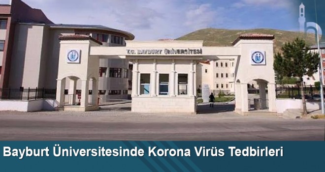 Bayburt Üniversitesinde Korona Virüs Tedbirleri