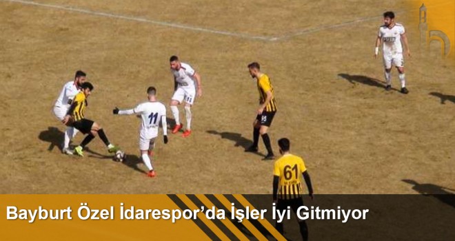 Bayburt Özel İdarespor’da İşler İyi Gitmiyor