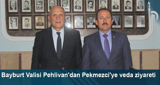 Bayburt Valisi Pehlivan'dan Pekmezci'ye Veda Ziyareti