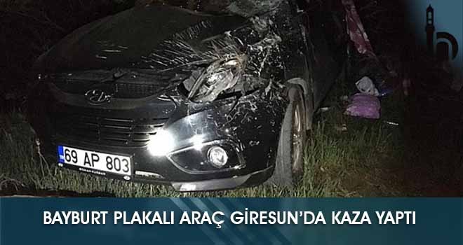 Bayburt Plakalı Araç Giresun’da Kaza Yaptı