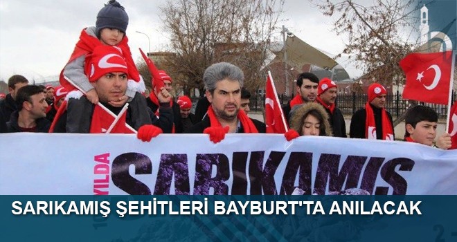 Sarıkamış Şehitleri Bayburt'ta Anılacak