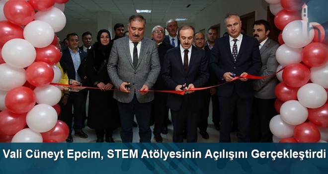 Vali Cüneyt Epcim, STEM atölyesinin açılışını gerçekleştirdi