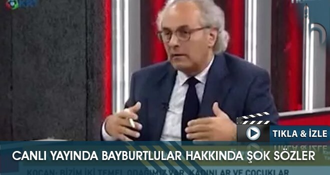 Canlı Yayında Bayburtlular Hakkında Şok Sözler