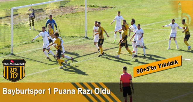 Bayburt Özel İdarespor son dakikada yediği golle 1 puana razı oldu