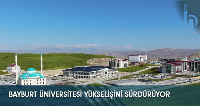 Bayburt Üniversitesi Yükselişini Sürdürüyor