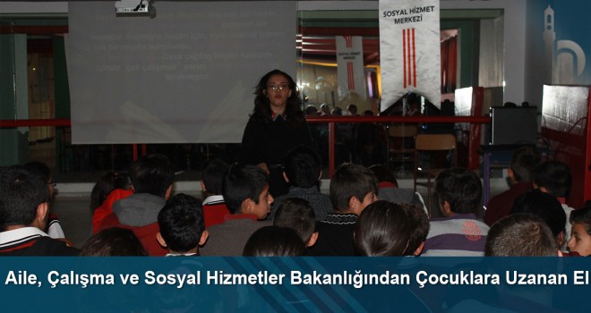 Aile, Çalışma ve Sosyal Hizmetler Bakanlığından çocuklara uzanan el